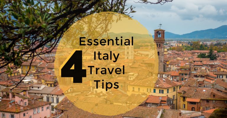 4 Essential Italy Travel Tips